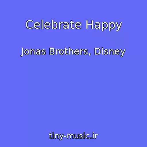 کاور آهنگ Celebrate Happy از Jonas Brothers, Disney