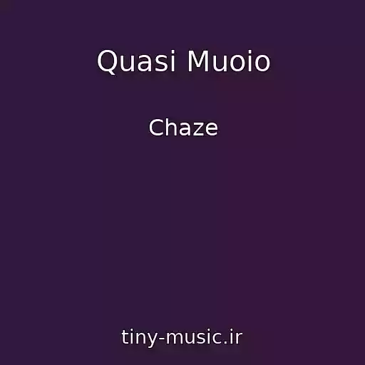 کاور آهنگ Quasi Muoio از Chaze
