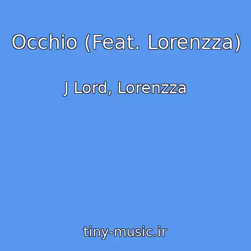 کاور آهنگ Occhio (Feat. Lorenzza) از J Lord, Lorenzza