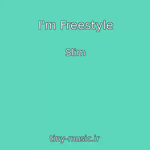 کاور آهنگ I'm Freestyle از Slim