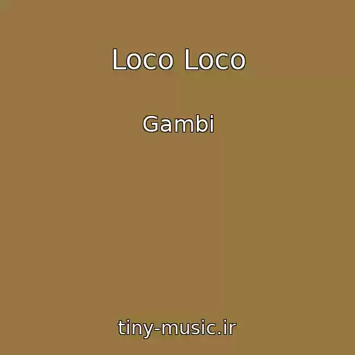 کاور آهنگ Loco Loco از Gambi