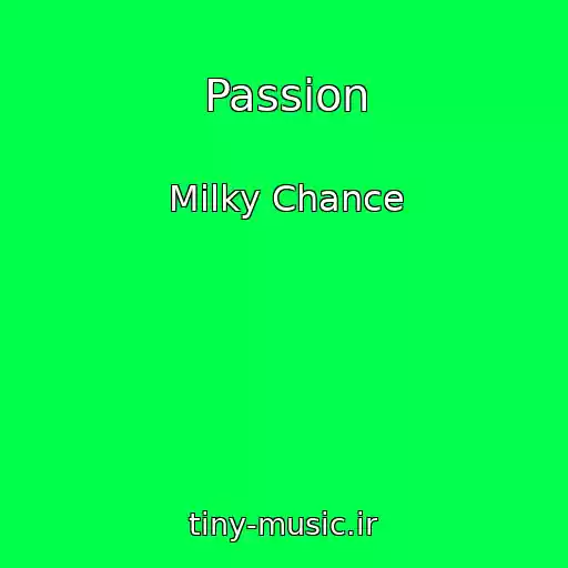 کاور آهنگ Passion از Milky Chance