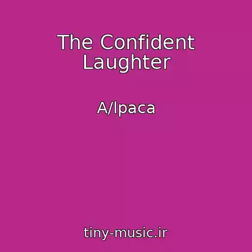 کاور آهنگ The Confident Laughter از A/lpaca