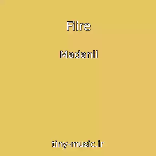 کاور آهنگ Fiire از Madanii