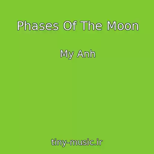 کاور آهنگ Phases Of The Moon از My Anh