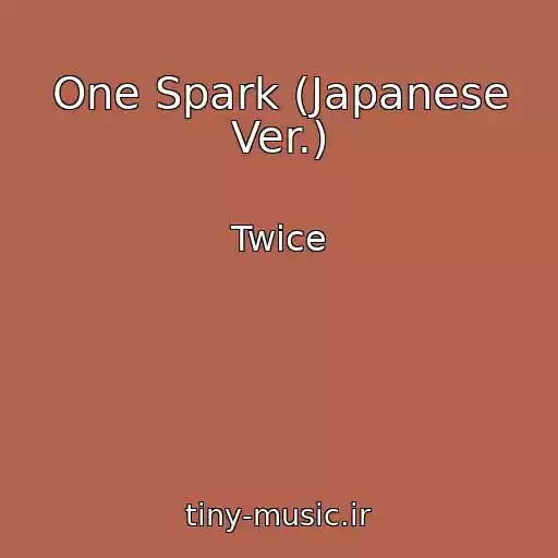 کاور آهنگ One Spark (Japanese Ver.) از Twice