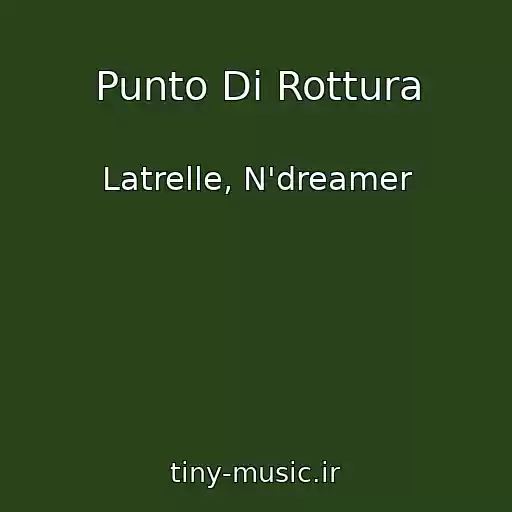 کاور آهنگ Punto Di Rottura از Latrelle, N'dreamer