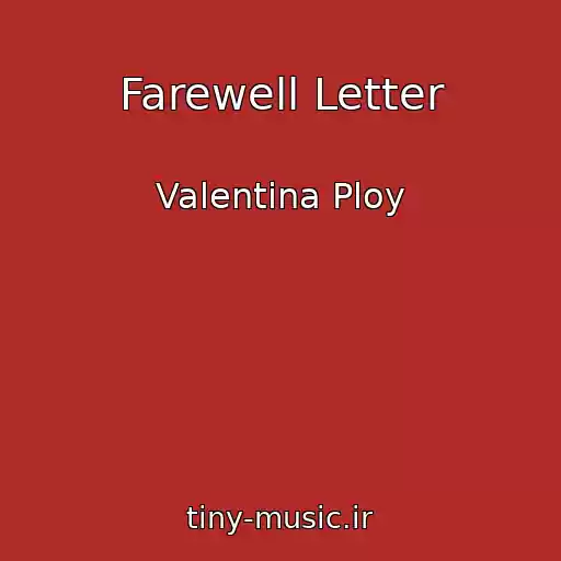 کاور آهنگ Farewell Letter از Valentina Ploy