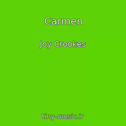 کاور آهنگ Carmen از Joy Crookes