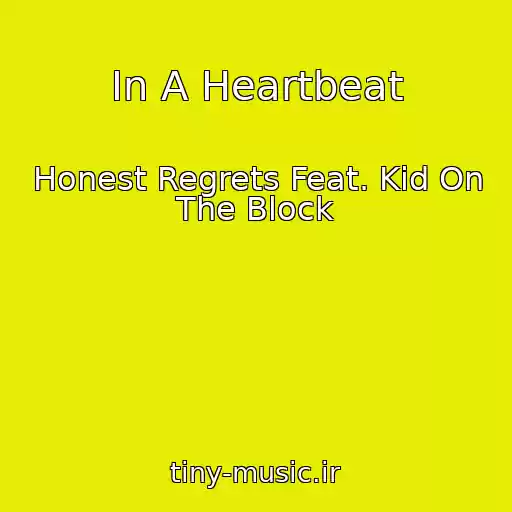 کاور آهنگ In A Heartbeat از Honest Regrets Feat. Kid On The Block