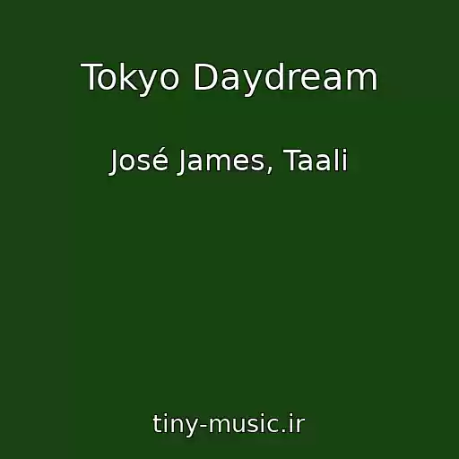 کاور آهنگ Tokyo Daydream از José James, Taali