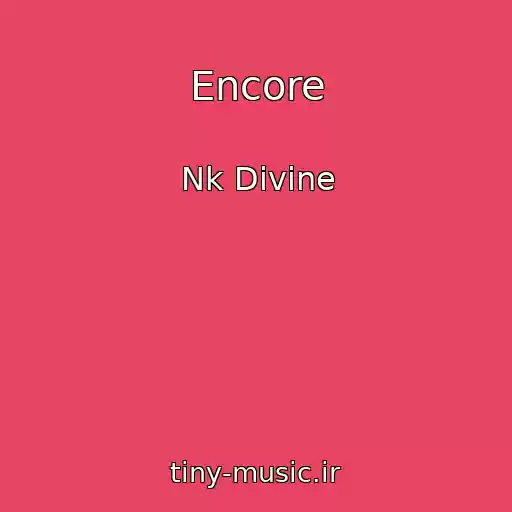کاور آهنگ Encore از Nk Divine