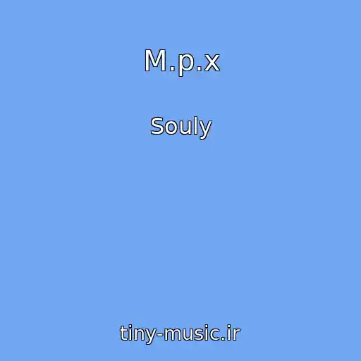 کاور آهنگ M.p.x از Souly