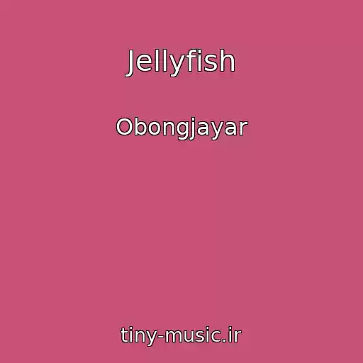 کاور آهنگ Jellyfish از Obongjayar