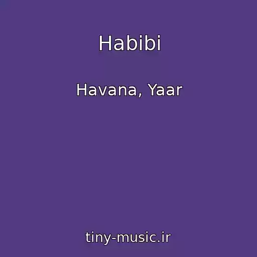 کاور آهنگ Habibi از Havana, Yaar