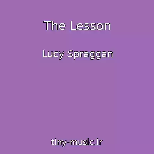 کاور آهنگ The Lesson از Lucy Spraggan