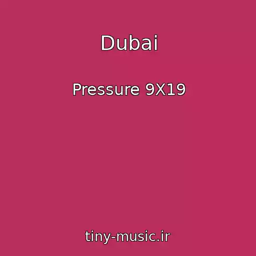 کاور آهنگ Dubai از Pressure 9X19