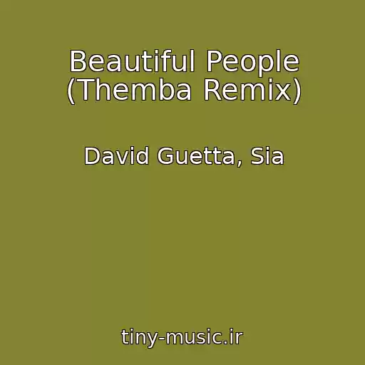 کاور آهنگ Beautiful People (Themba Remix) از David Guetta, Sia