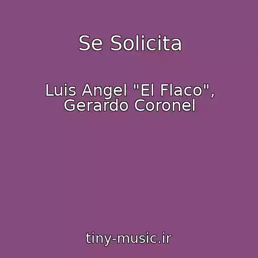 کاور آهنگ Se Solicita از Luis Angel "El Flaco", Gerardo Coronel