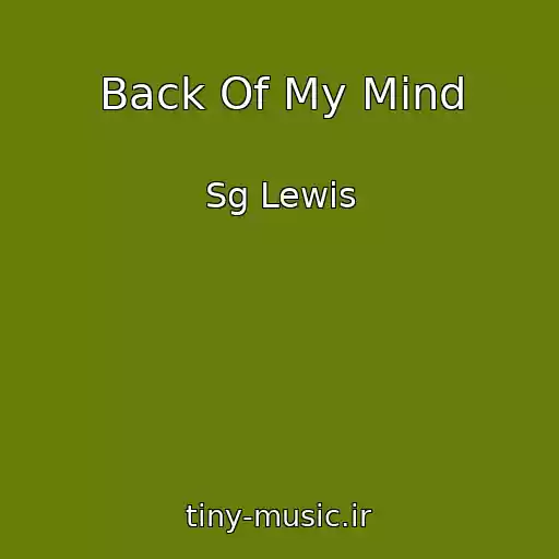 کاور آهنگ Back Of My Mind از Sg Lewis