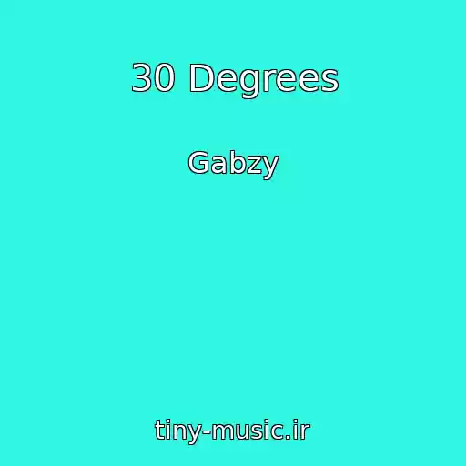 کاور آهنگ 30 Degrees از Gabzy