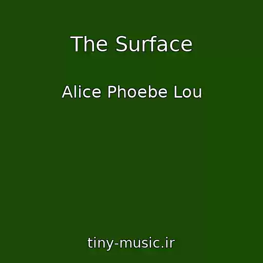 کاور آهنگ The Surface از Alice Phoebe Lou
