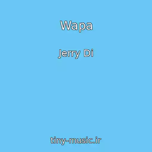 کاور آهنگ Wapa از Jerry Di