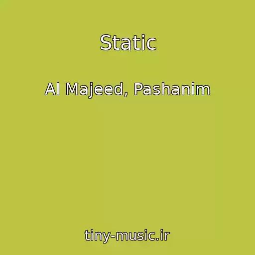 کاور آهنگ Static از Al Majeed, Pashanim
