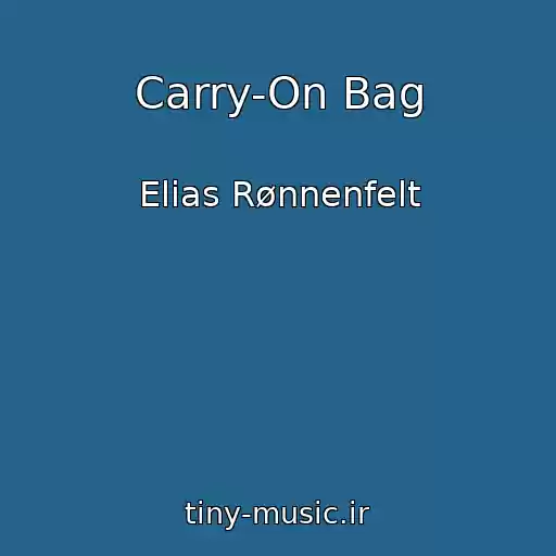 کاور آهنگ Carry-On Bag از Elias Rønnenfelt