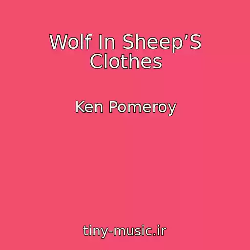 کاور آهنگ Wolf In Sheep’S Clothes از Ken Pomeroy