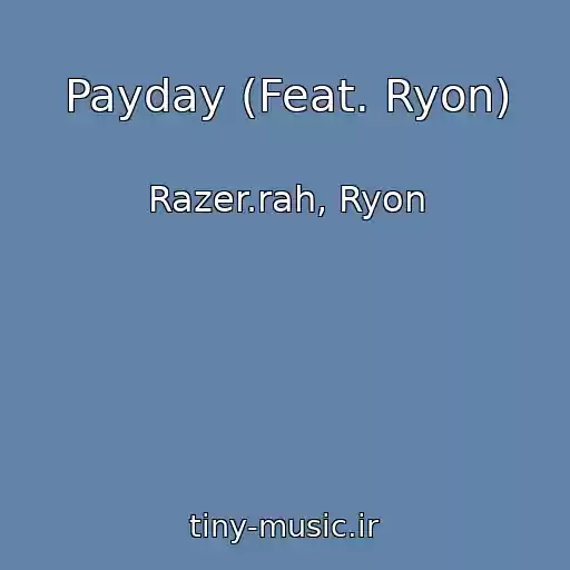 کاور آهنگ Payday (Feat. Ryon) از Razer.rah, Ryon