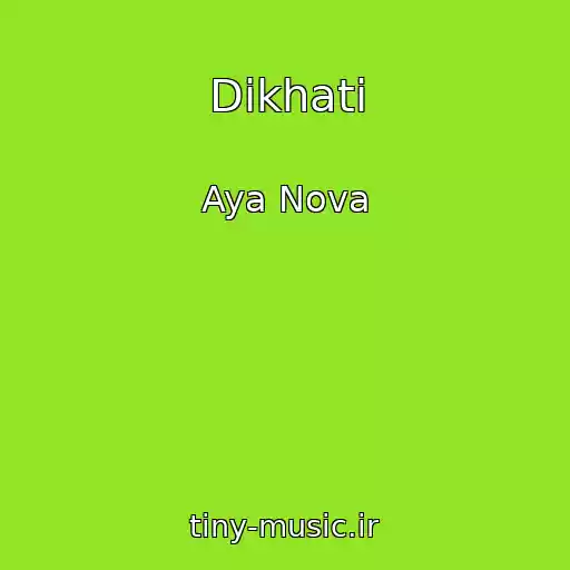 کاور آهنگ Dikhati از Aya Nova