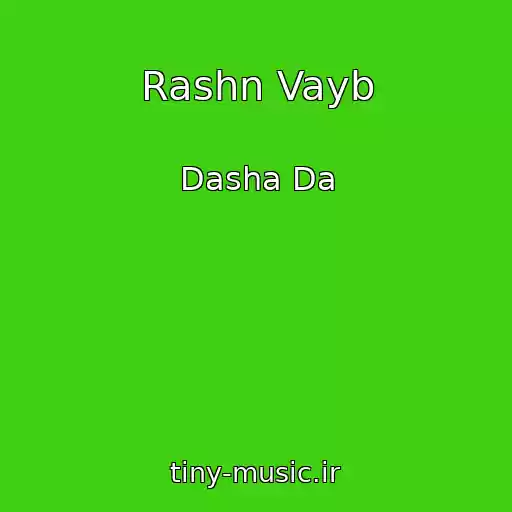 کاور آهنگ Rashn Vayb از Dasha Da