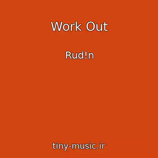 کاور آهنگ Work Out از Rud!n