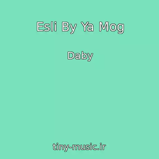 کاور آهنگ Esli By Ya Mog از Daby