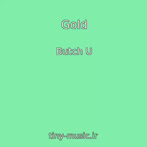 کاور آهنگ Gold از Butch U