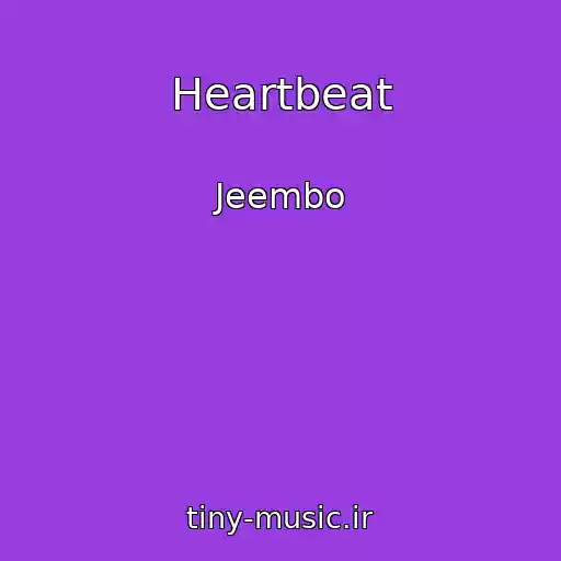 کاور آهنگ Heartbeat از Jeembo