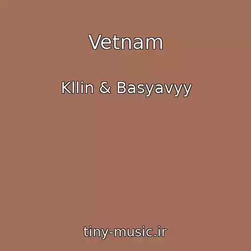کاور آهنگ Vetnam از Kllin & Basyavyy