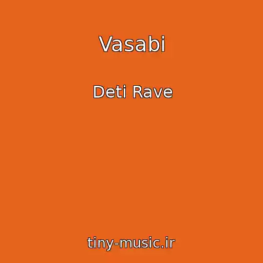 کاور آهنگ Vasabi از Deti Rave
