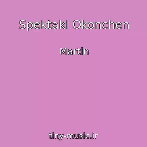 کاور آهنگ Spektakl Okonchen از Martin
