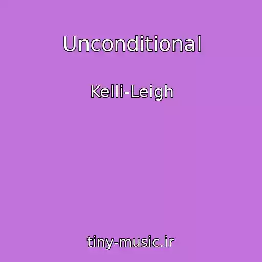 کاور آهنگ Unconditional از Kelli-Leigh