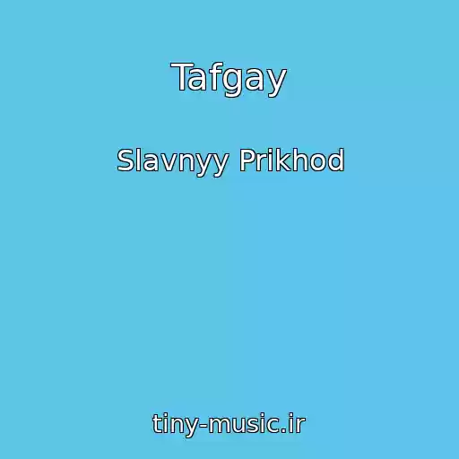 کاور آهنگ Tafgay از Slavnyy Prikhod