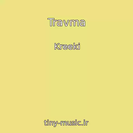 کاور آهنگ Travma از Kreeki