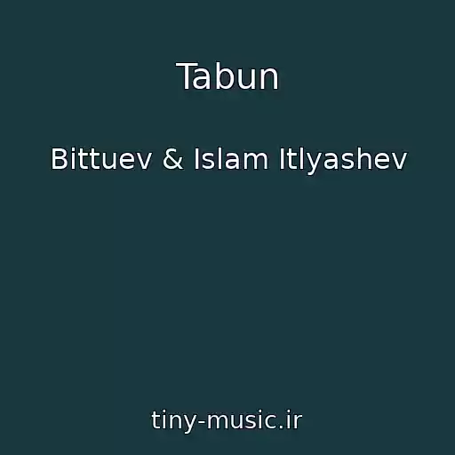 کاور آهنگ Tabun از Bittuev & Islam Itlyashev