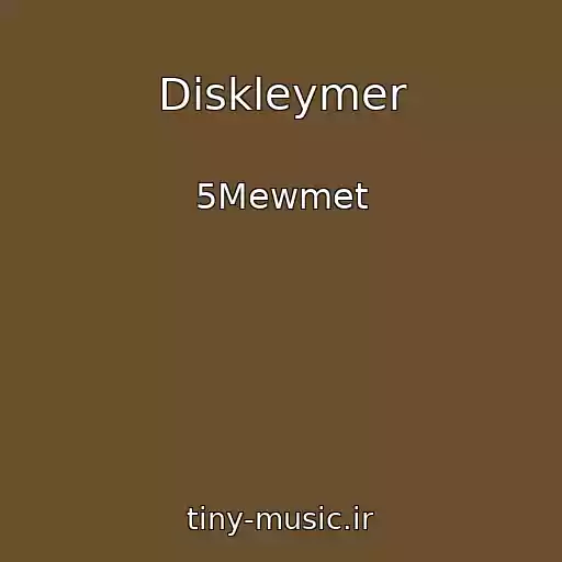 کاور آهنگ Diskleymer از 5Mewmet
