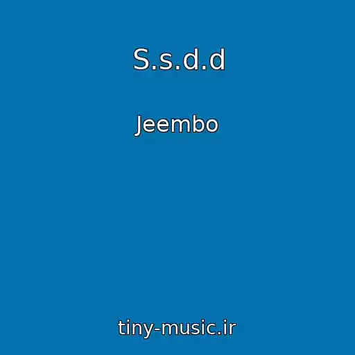 کاور آهنگ S.s.d.d از Jeembo