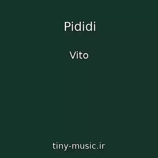 کاور آهنگ Pididi از Vito