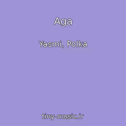 کاور آهنگ Aga از Yasmi, Polka