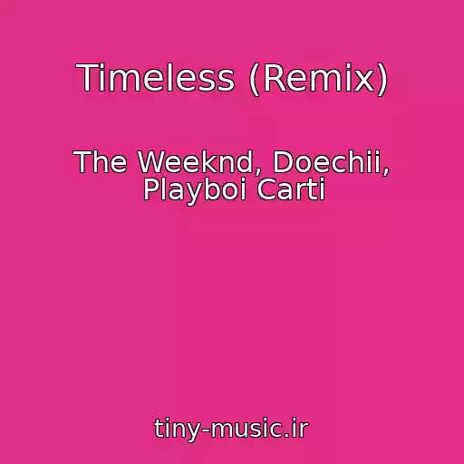 کاور آهنگ Timeless (Remix) از The Weeknd, Doechii, Playboi Carti