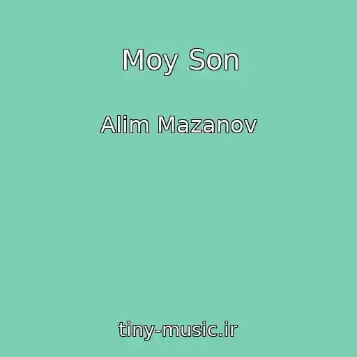 کاور آهنگ Moy Son از Alim Mazanov
